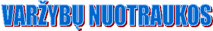 VAR�YB� NUOTRAUKOS